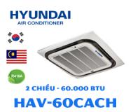 Điều hòa âm trần cassette Hyundai 60000BTU 2 chiều HAV-60CACH